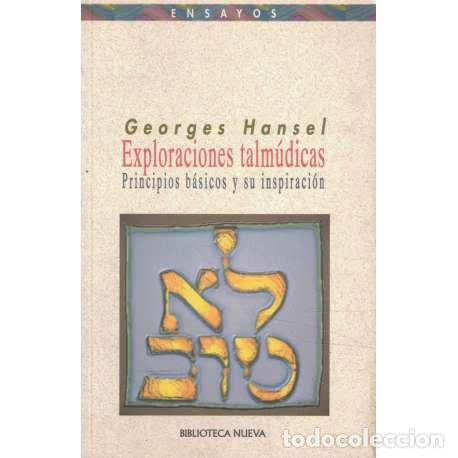 Libros: Exploraciones talm&uacute;dicas. Principios b&aacute;sicos y su inspiraci&oacute;n - Hansel, Georges - Foto 1
