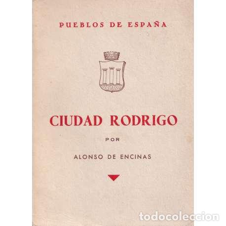 Libros: Ciudad Rodrigo - Alonso de Encinas - Foto 1