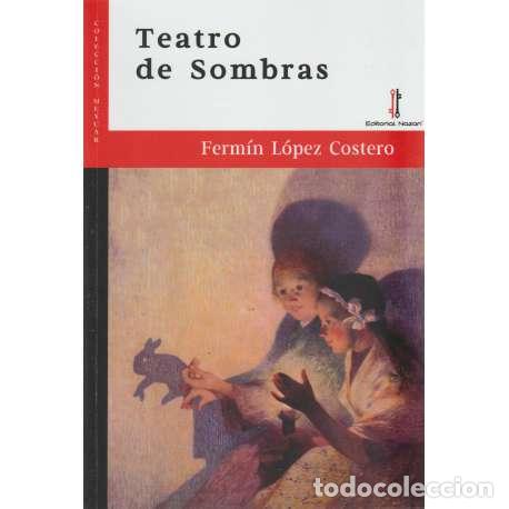 Libros: Teatro de sombras - Ferm&iacute;n L&oacute;pez Costero - Foto 1