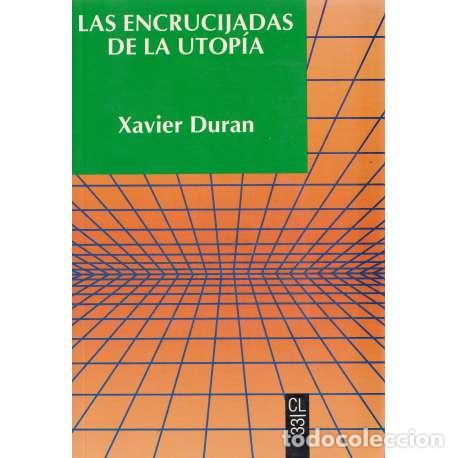 Libros: Las encrucijadas de la utop&iacute;a - Dur&aacute;n, Xavier - Foto 1