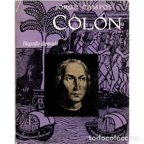 Libros: Col&oacute;n. Biograf&iacute;a ilustrada - Jorge Campos - Foto 1