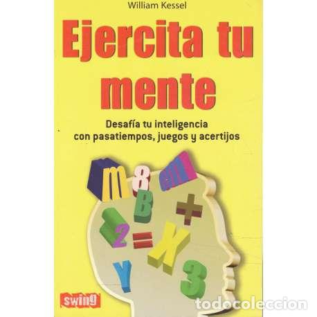 Libros: Ejercita tu mente - William Kessel - Foto 1