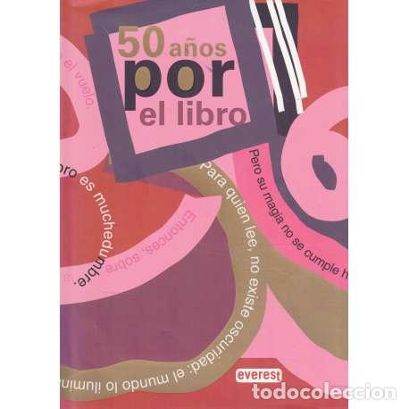 Libros: 50 a&ntilde;os por el libro - VV. AA. - Foto 1
