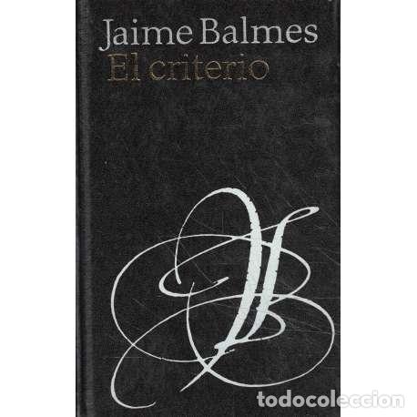 Libros: El criterio - Balmes y Urpi&aacute;, Jaime - Foto 1