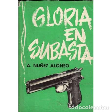 Libros: Gloria en subasta - Alejandro N&uacute;&ntilde;ez Alonso - Foto 1