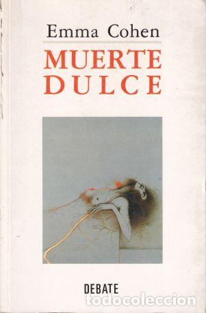 Libros: Muerte dulce - Emma Cohen - Foto 1