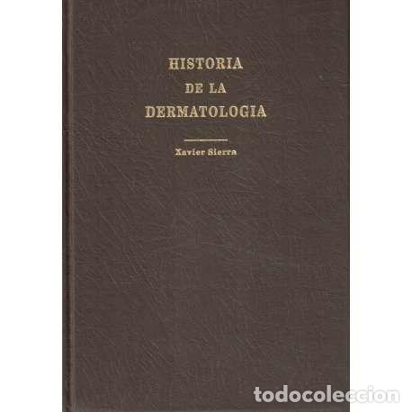 Libros: Historia de la dermatolog&iacute;a - Xavier Sierra - Foto 1