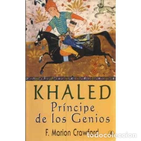 Libros: Khaled. Pr&iacute;ncipe de los Genios - Francis Marion Crawford - Foto 1