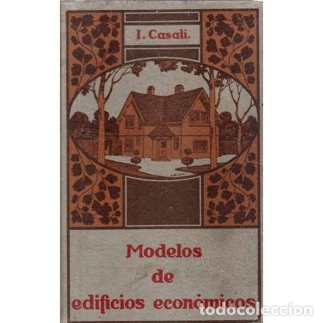 Libros: Modelos de edificios econ&oacute;micos. Casas baratas, Villas y Granjas - Casali, I - Foto 1