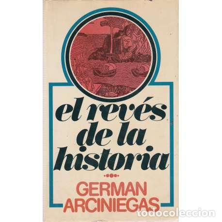 Libros: El rev&eacute;s de la historia - Arciniegas, Germ&aacute;n - Foto 1
