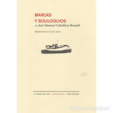 Libros: Marcas y soliloquios - Caballero Bonald, Jos&eacute; Manuel - Foto 1
