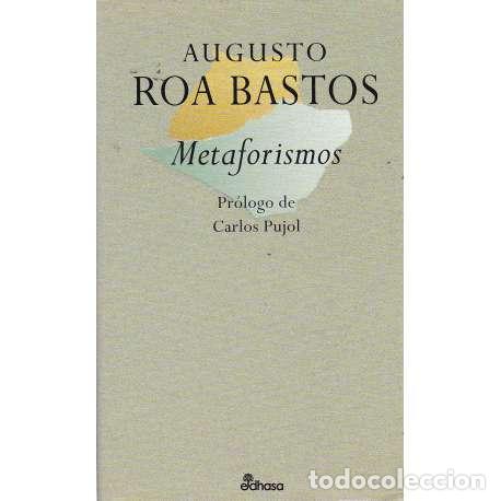 Libros: Metaforismos - Augusto Roa Bastos - Foto 1