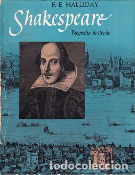 Libros: Shakespeare. Biograf&iacute;a ilustrada - F. E. Halliday - Foto 1