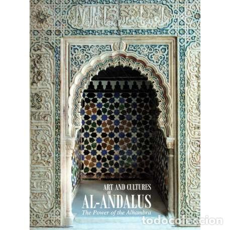 Libros: Art and Cultures of Al-Andalus. The power of the Alhambra - Cat&aacute;logo de la Exposici&oacute;n