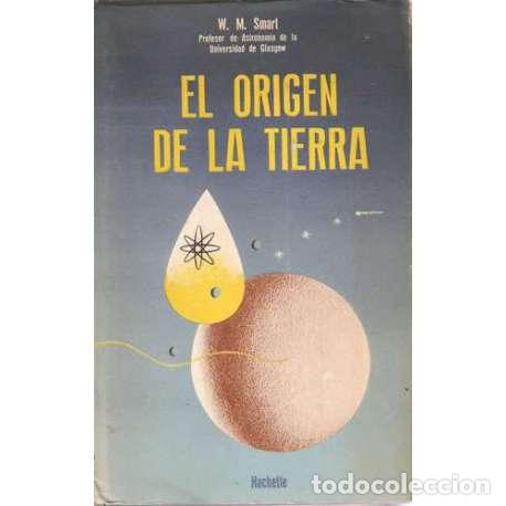 Libros: El origen de la tierra - W. M. Smart - Foto 1