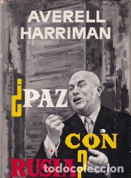 Libros: &iquest;Paz con Rusia? - Averell Harriman - Foto 1