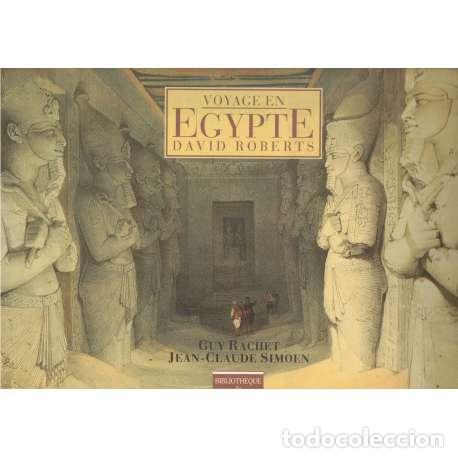 Libros: Voyage en Egypte. David Roberts - Rachet, Guy/ Simoen, Jean Claude - Foto 1
