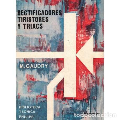 Libros: Rectificadores, tiristores y triacs - Gaudry, M - Foto 1