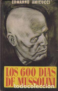 Libros: Los 600 d&iacute;as de Mussolini - Ermanno Amicucci - Foto 1