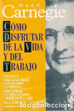 Libros: C&oacute;mo disfrutar de la vida y del trabajo - Dale Carnegie - Foto 1