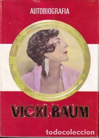 Libros: Vicki Baum. Autobiograf&iacute;a - Vicki Baum - Foto 1