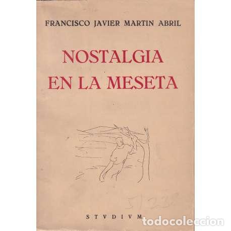 Libros: Nostalgia en la meseta - Francisco Javier Mart&iacute;n Abril - Foto 1