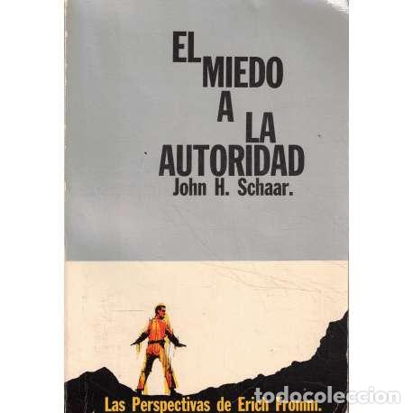 Libros: El miedo a la autoridad - Homer Schaar, John - Foto 1