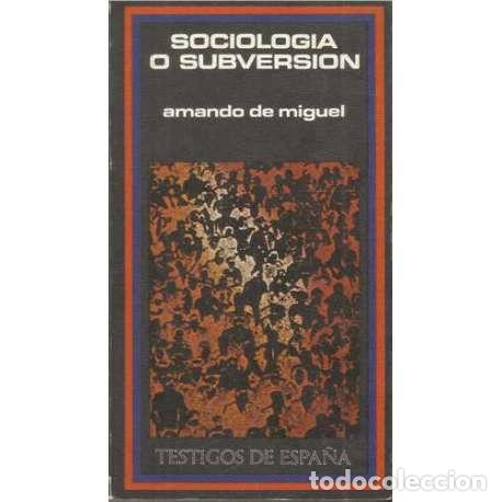 Libros: Sociolog&iacute;a o subversi&oacute;n - Amando de Miguel - Foto 1