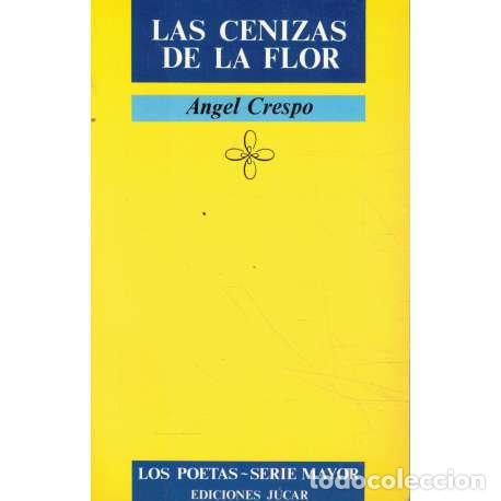 Libros: Las cenizas de la flor - &Aacute;ngel Crespo - Foto 1