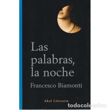 Libros: Las palabras, la noche - Francesco Biamonti - Foto 1