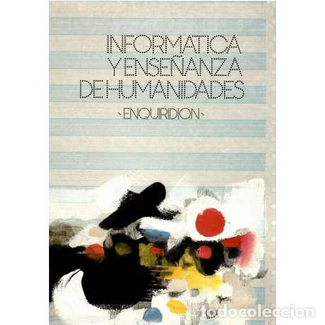 Libros: Inform&aacute;tica y ense&ntilde;anza de humanidades - VV. AA. - Foto 1