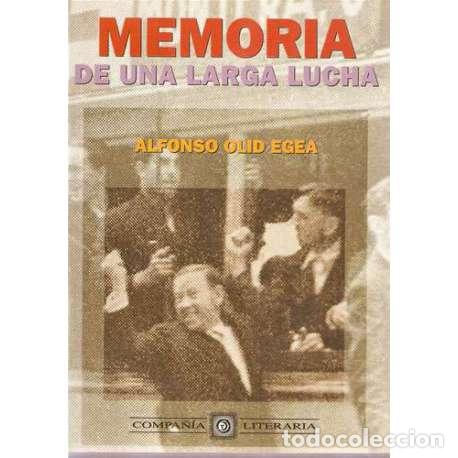Libros: Memoria de una larga lucha - Alfonso Olid Egea - Foto 1