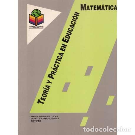 Libros: Teor&iacute;a y pr&aacute;ctica en Educaci&oacute;n Mantem&aacute;tica - VV. AA. - Foto 1