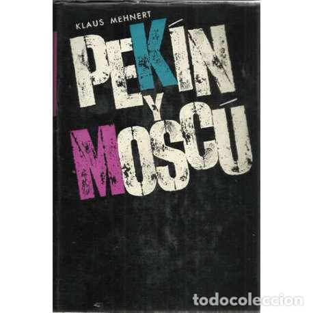 Libros: Pek&iacute;n y Mosc&uacute; - Mehnert, Klaus - Foto 1