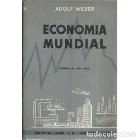 Libros: Econom&iacute;a mundial - Weber, Adolf - Foto 1