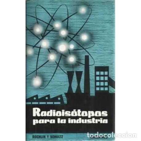 Libri di seconda mano: RADIOIS&Oacute;TOPOS PARA LA INDUSTRIA - Rochlin/ Schultz