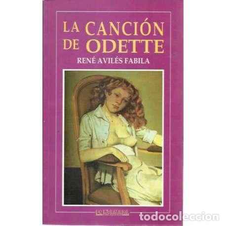 Libros: La canci&oacute;n de Odette - Avil&eacute;s Fabila, Ren&eacute; - Foto 1