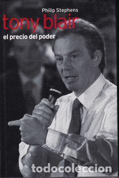 Libros: Tony Blair. El precio del poder. - Phillip Stephens - Foto 1