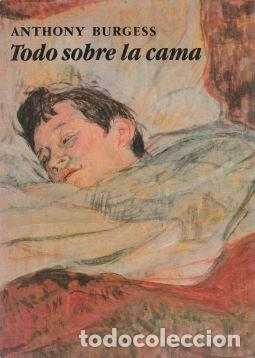 Libros: Todo sobre la cama - Anthony Burguess - Foto 1