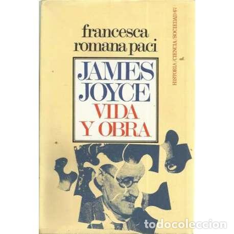 Libros: James Joyce. Vida y obra - Romana Paci, Francesca - Foto 1