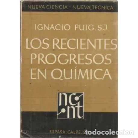 Libros: LOS RECIENTES PROGRESOS EN QU&Iacute;MICA - Puig, Ignacio - Foto 1