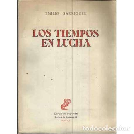 Libros: LOS TIEMPOS EN LUCHA - Garrigues, Emilio - Foto 1
