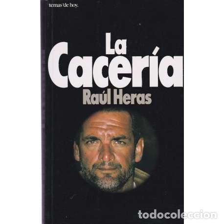 Libros: La cacer&iacute;a - Heras, Ra&uacute;l - Foto 1