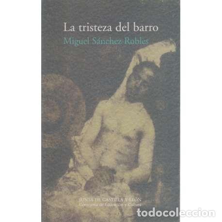 Libros: La tristeza del barro - Miguel S&aacute;nchez Robles - Foto 1