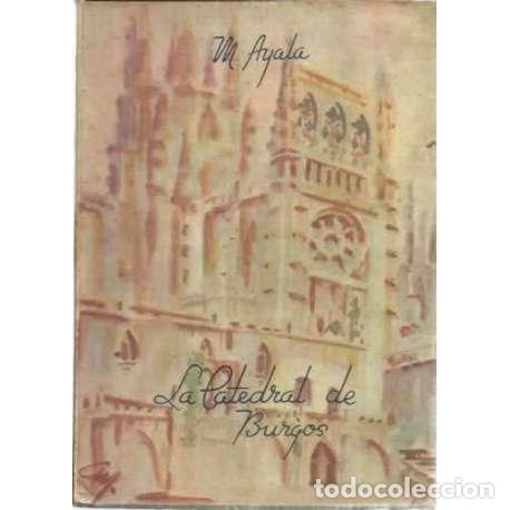Libros: LA CATEDRAL DE BURGOS - Ayala L&oacute;pez, Manuel - Foto 1