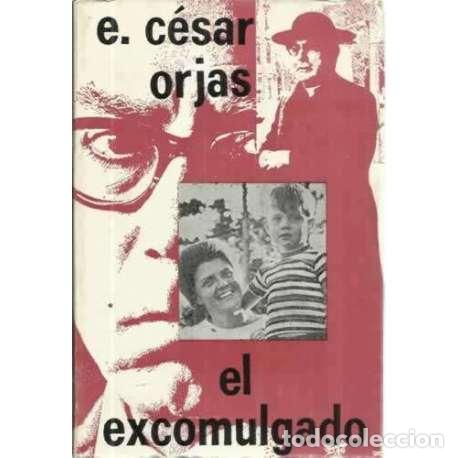 Libros: EL EXCOMULGADO - Orjas, E. C&eacute;sar - Foto 1