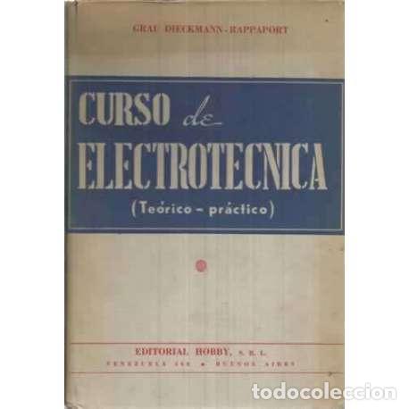 Libros: CURSO DE ELECTROTECNIA (Te&oacute;rico-pr&aacute;ctico) - Dieckmann Rappaport, Grau