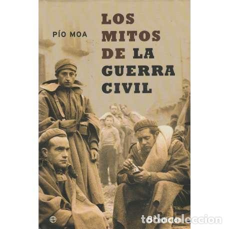 Libros: Los mitos de la Guerra Civil - P&iacute;o Moa - Foto 1