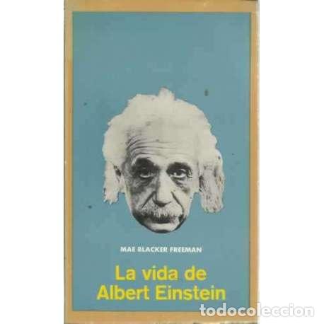 Libros: LA VIDA DE ALBERT EINSTEIN - Blacker Freeman, Mae - Foto 1