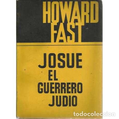 Libros: Josu&eacute;. El guerrero jud&iacute;o - Melvin Fast, Howard - Foto 1